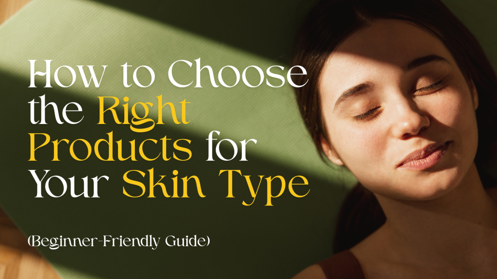 right product for your skin